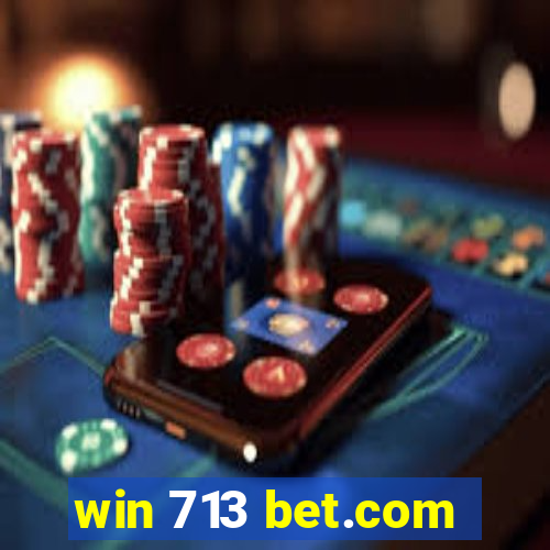 win 713 bet.com